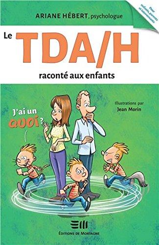 Le TDAH raconté aux enfants - J'ai un Quoi ?