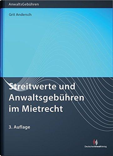 Streitwerte und Anwaltsgebühren im Mietrecht