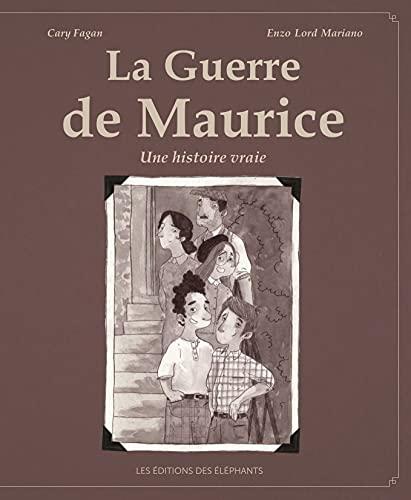 La guerre de Maurice : une histoire vraie