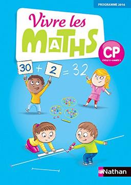 Vivre les maths : CP, cycle 2, année 1 : programme 2016