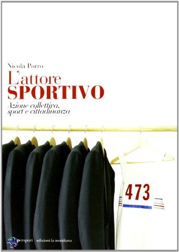 L'attore sportivo. Azione collettiva, sport e cittadinanza (Persport)