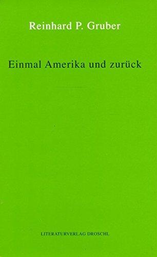 Werke - Gruber, Reinhard P / Einmal Amerika und zurück