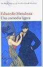 Una comedia ligera (Biblioteca Eduardo Mendoza)