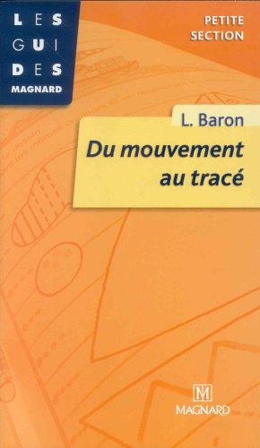 Du mouvement au tracé : en petite section