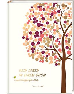 DEIN LEBEN IN EINEM BUCH (beige): Ein Erinnerungsalbum zur Geburt für 18 Jahre - Album zum selbstgestalten, Baby Buch, Fotobuch PAPERISH®