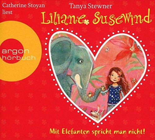 Liliane Susewind - Mit Elefanten spricht man nicht!