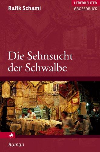 Die Sehnsucht der Schwalbe. Großdruck