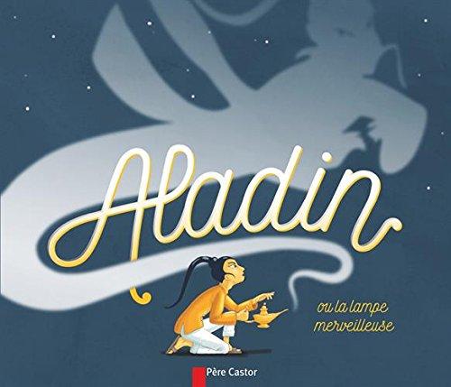 Aladin ou La lampe merveilleuse