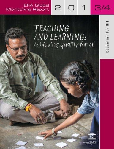 Education for All Global Monitoring Report: 2013/2014: Teaching and Learning: Achieving Quality for All