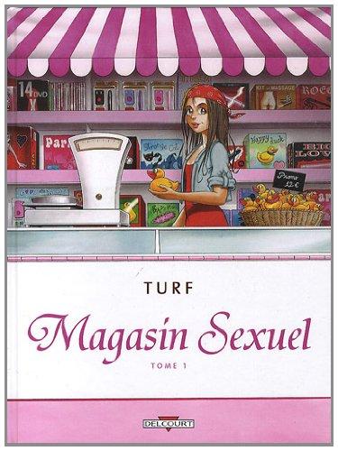 Magasin sexuel. Vol. 1. Bravitude