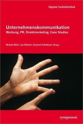 Digitale Fachbibliothek Unternehmenskommunikation. CD-ROM. Werbung, PR, Direktmarketing, Case Studies