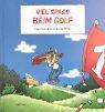 Viel Spass beim Golf