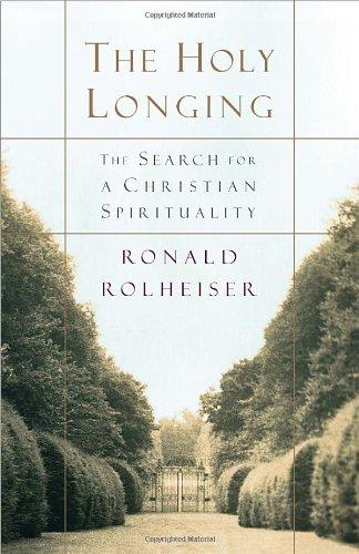 The Holy Longing: The Search for a Christian Spirituality