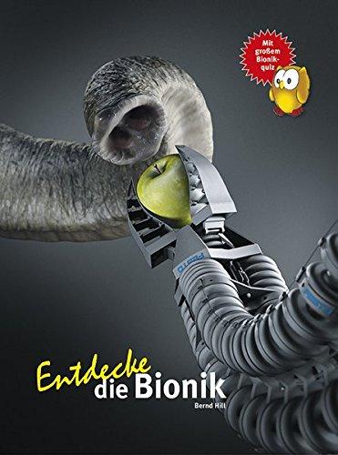 Entdecke die Bionik (Entdecke - Die Reihe mit der Eule)