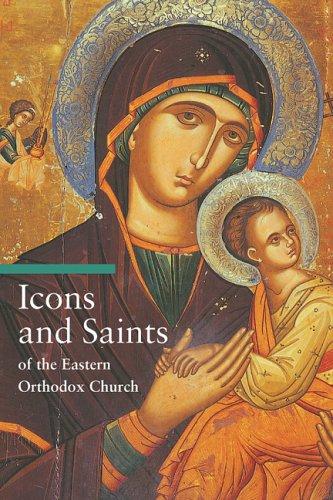 Icons and Saints of the Eastern Orthodox (Guide to Imagery Series)