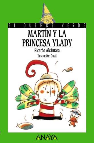 Martín y la princesa Ylady (LITERATURA INFANTIL - El Duende Verde)