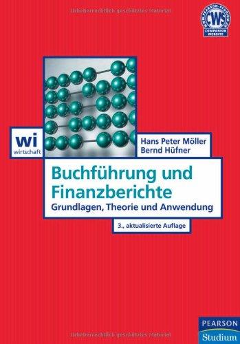 Buchführung und Finanzberichte: Grundlagen, Theorie und Anwendung (Pearson Studium - Economic BWL)