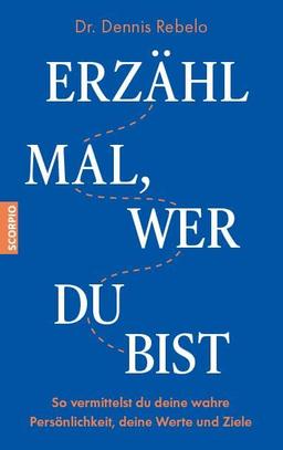 Erzähl mal, wer du bist: So vermittelst du deine wahre Persönlichkeit, deine Werte und Ziele