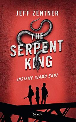 The Serpent King. Insieme siamo eroi