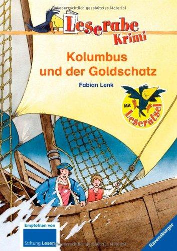 Leserabe - 3. Lesestufe: Kolumbus und der Goldschatz: Ein Krimi aus der Zeit der Seefahrer