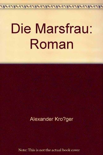 Die Marsfrau: Roman