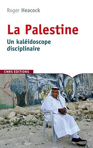 La Palestine : un kaléidoscope disciplinaire