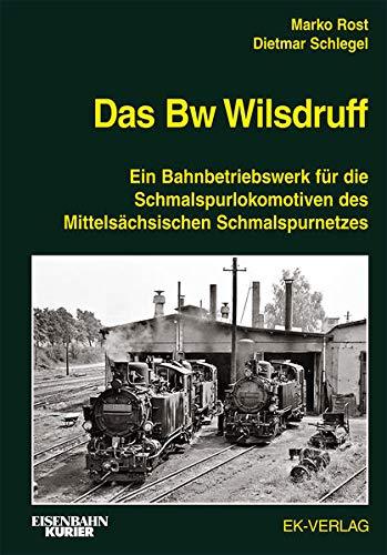 Das Bw Wilsdruff: Ein Bahnbetriebswerk für die Schmalspurlokomotiven des Mittelsächsischen Schmalspurnetzes