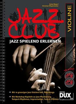 Jazz Club: Jazz spielend erlernen inkl 2 CD's. Ausgabe für Violine