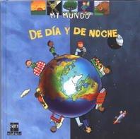 De día y de noche (Mi mundo, Band 1)