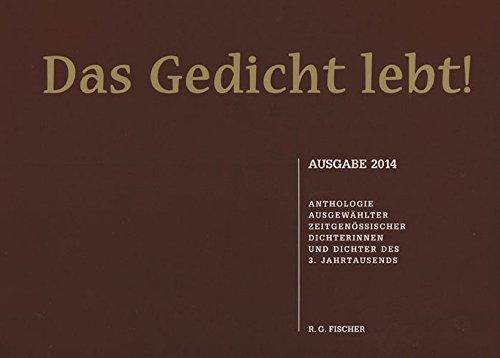 Das Gedicht lebt!: Anthologie ausgewählter zeitgenössischer Dichterinnen und Dichter