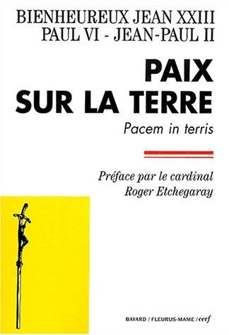 Paix sur la terre : Jean XXIII, Paul VI, Jean-Paul II