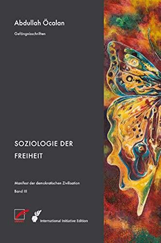 Manifest der demokratischen Zivilisation – Bd. III: Soziologie der Freiheit