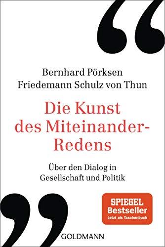 Die Kunst des Miteinander-Redens: Über den Dialog in Gesellschaft und Politik