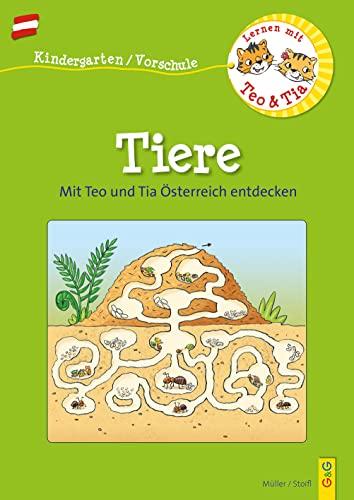 Österreich entdecken mit Teo und Tia – Tiere: Frühling, Sommer, Herbst und Winter (Teo und Tia: Richtig lernen – gezielt trainieren!): Kindergarten/Vorschule