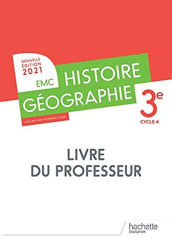 Histoire géographie, EMC, 3e, cycle 4 : livre du professeur : 2021