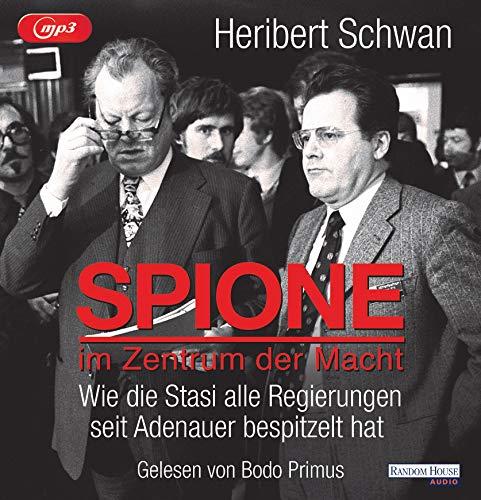 Spione im Zentrum der Macht: Wie die Stasi alle Regierungen seit Adenauer bespitzelt hat