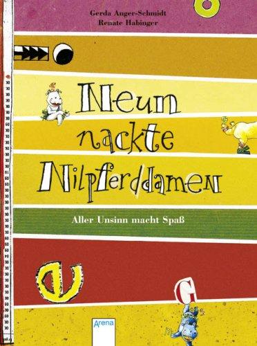 Neun nackte Nilpferddamen: Aller Unsinn macht Spaß