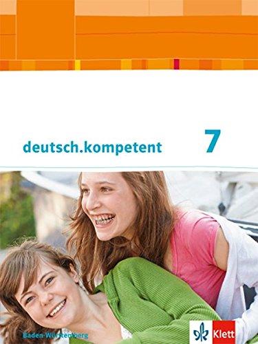 deutsch.kompetent / Schülerbuch mit Onlineangebot 7. Klasse: Ausgabe für Baden-Württemberg