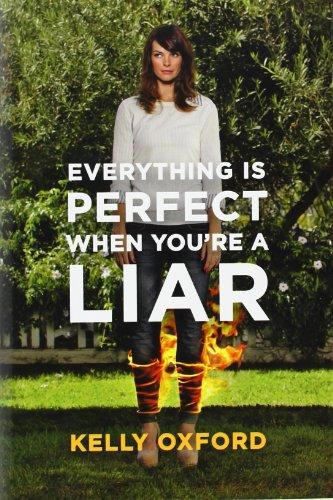 Everything Is Perfect When You're a Liar