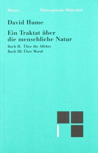 Traktat über die menschliche Natur / Über die Affekte. - Über Moral