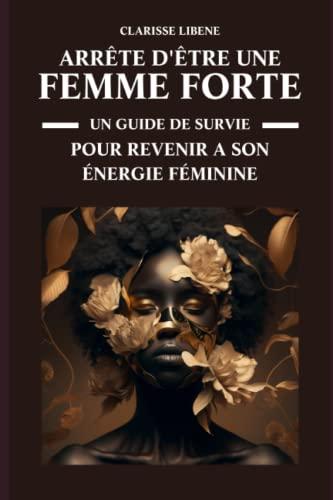 Arrête d'etre une femme forte