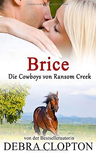 Brice (Die Cowboys von Ransom Creek, Band 7)