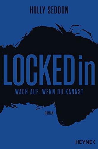 Locked in: Wach auf, wenn du kannst - Roman