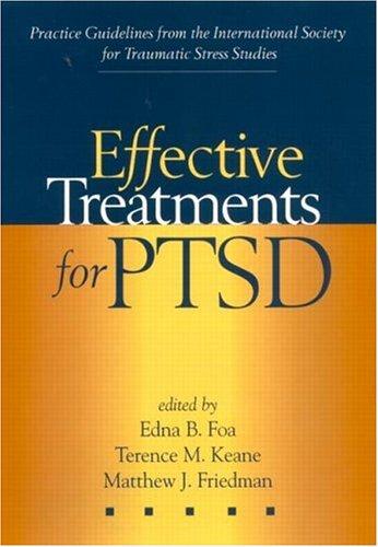 Effective Treatments for Ptsd: Practice Guidelines from the International Society for Traumatic Stress Studies