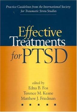 Effective Treatments for Ptsd: Practice Guidelines from the International Society for Traumatic Stress Studies