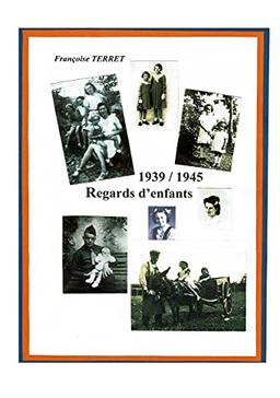 1939 : 1940 : Regards d'enfants