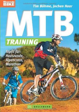 MTB-Training: Topfit für: Hausrunde, Alpencross, Marathon