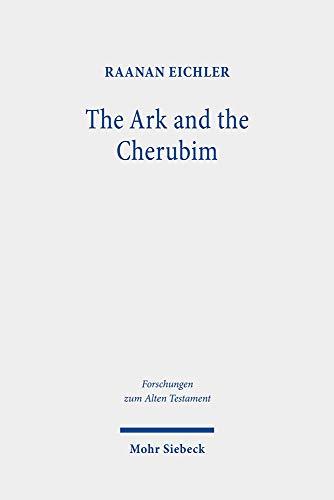 The Ark and the Cherubim (Forschungen zum Alten Testament)