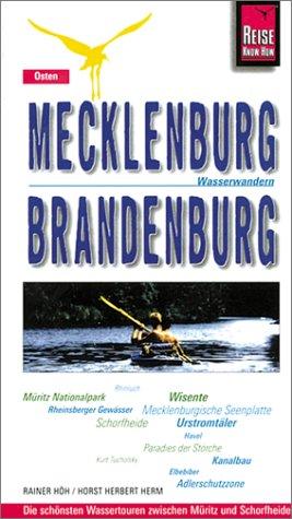 Wasserwandern Mecklenburg / Brandenburg. Die schönsten Wassertouren zwischen Müritz und Schorfheide