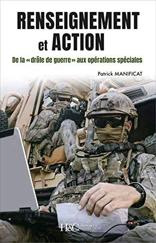 Renseignement et action : de la drôle de guerre aux opérations spéciales, 80 ans de renseignement militaire en France